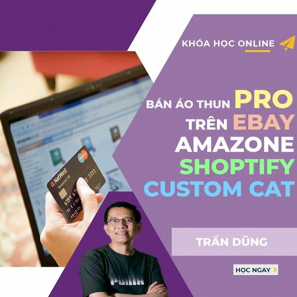 Bán Áo Thun Pro Trên Ebay, Amazon Kết Hợp Với Shopify Và Custom Cat