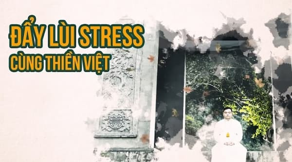 Đẩy Lùi Stress Cùng Thiền Việt – Tập Thiền Giảm Stress