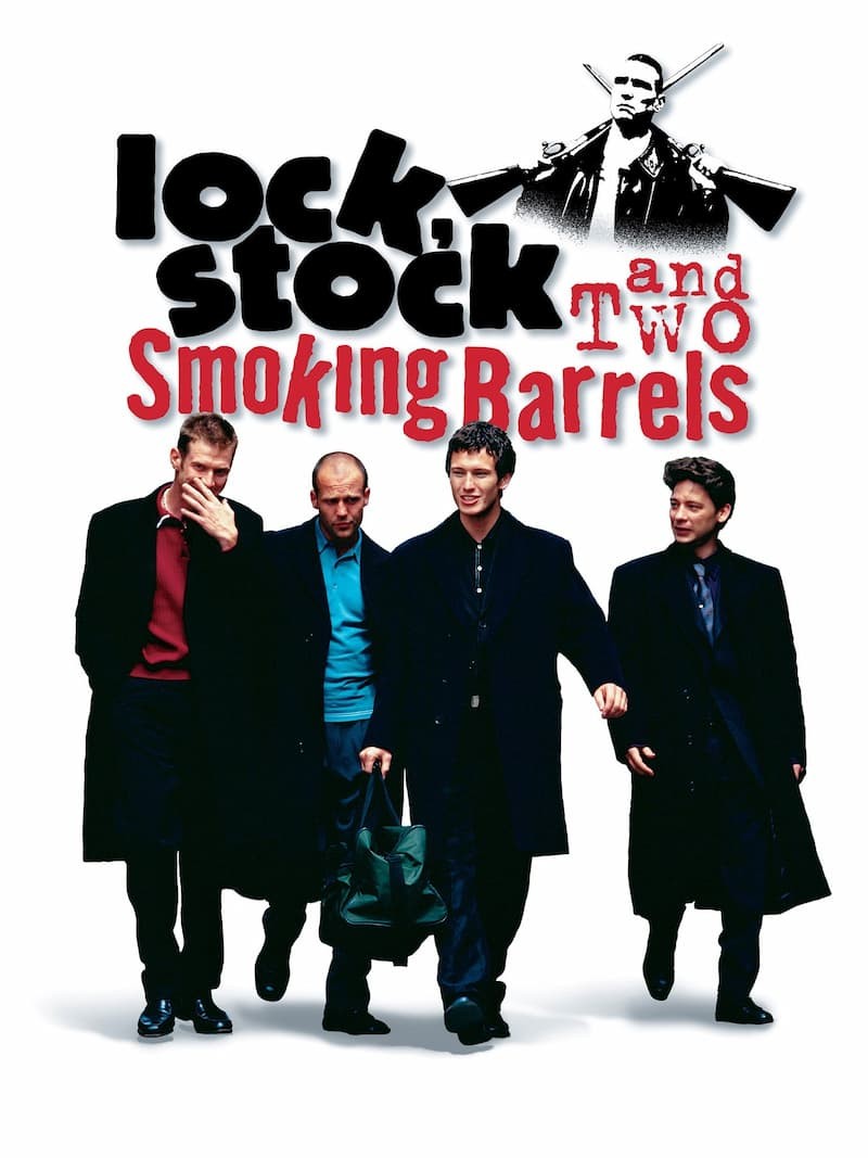Lock, Stock and Two Smoking Barrels - Lock & Stock và hai thùng thuốc