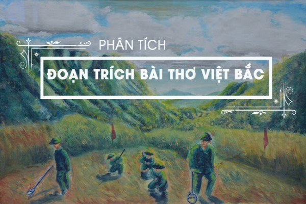 Bài văn phân tích bài thơ Việt Bắc 9