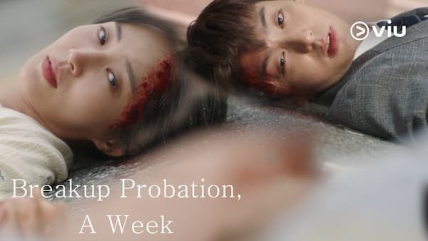 Breakup Probation, A Week - 2021