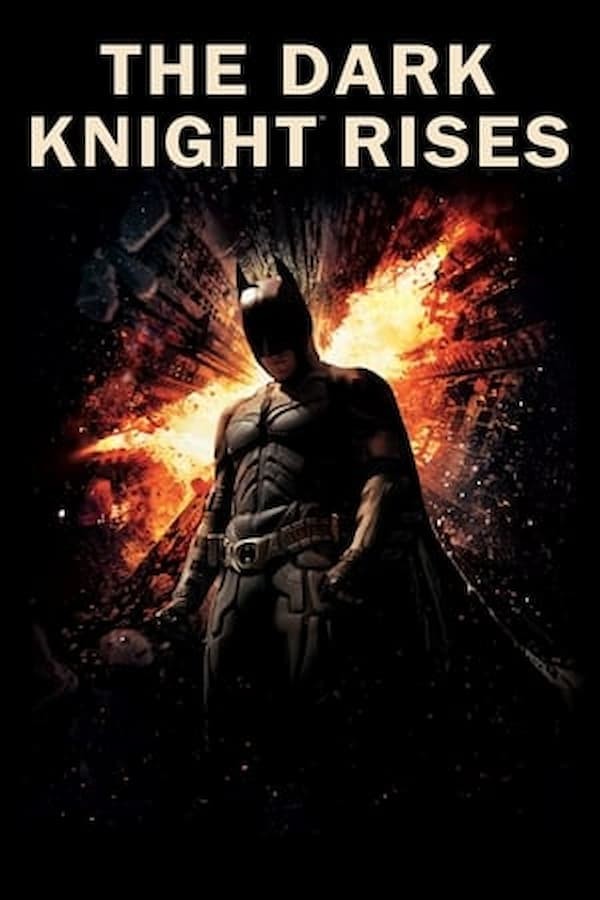 Kỵ sĩ bóng đêm trỗi dậy (The Dark Knight Rises) - 2012