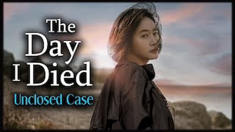 The Day I Died: Unclosed Case - Di Nguyện Bí Ẩn (2020)